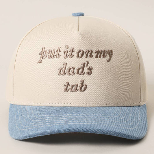 Girls Put It On My Dad's Tab Embroidered Denim Blue Hat