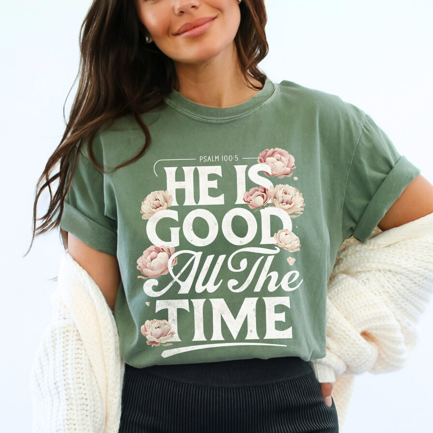 He is Good All The Time Tee