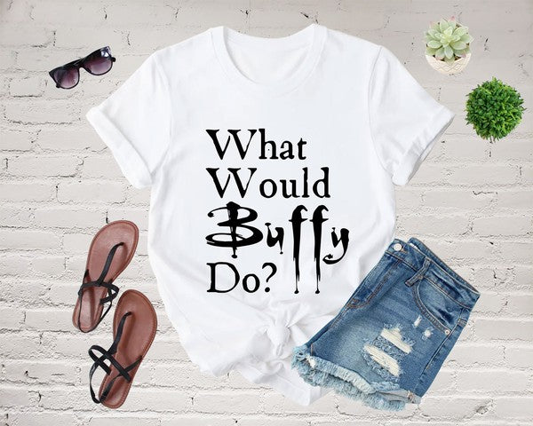 What Would Buffy Do Tee