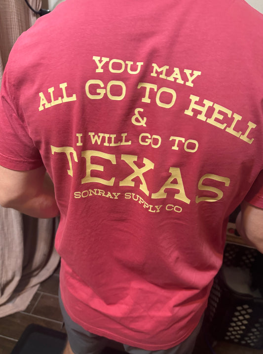 Sonray I Will Go To Texas Tee