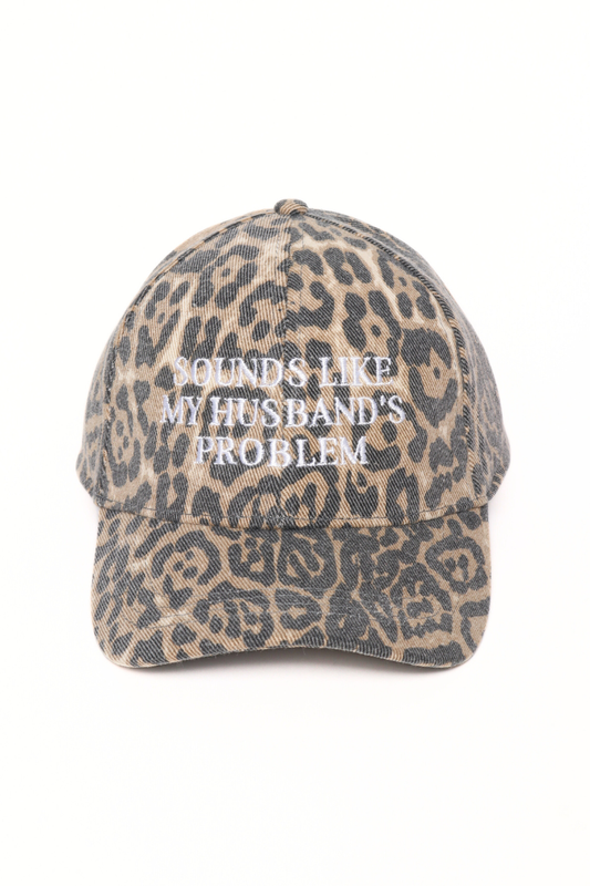 Sounds Like My Husband's Problem Leopard Hat