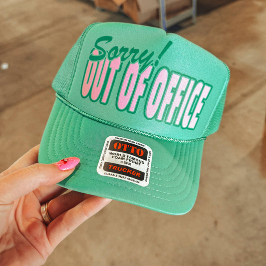 Sorry Out of Office Foam Trucker Green Hat