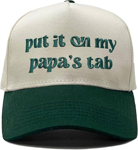 Boys Put It On My Papa's Tab Embroidered Green Hat
