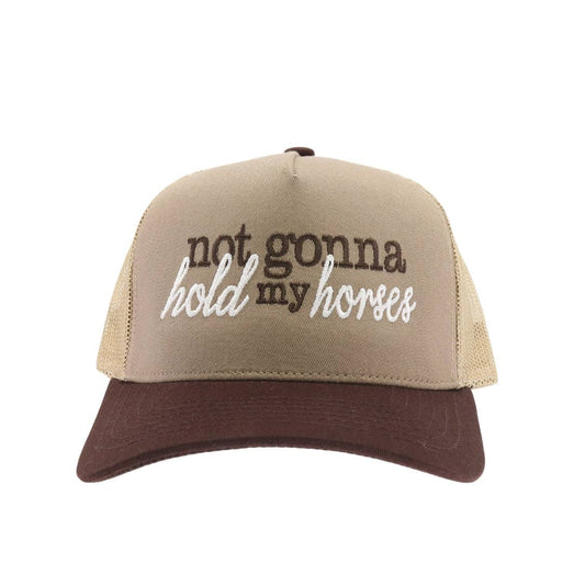 Not Gonna Hold My Horses Embroidered Hat