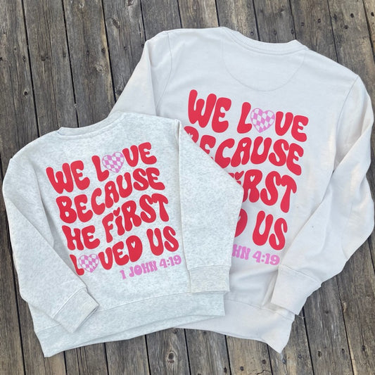 Women’s He First Loved Us Lightweight Sweatshirt