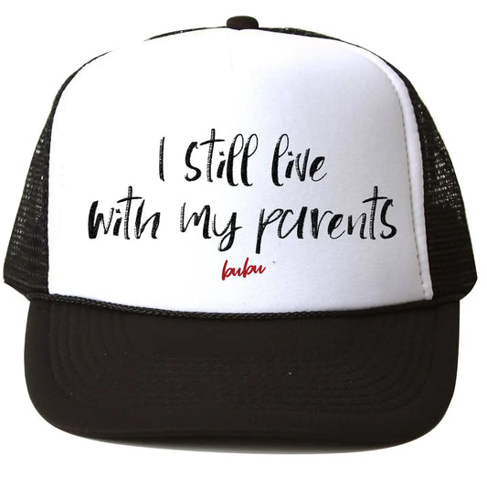 Boys Still Live with My Parents Trucker Hat