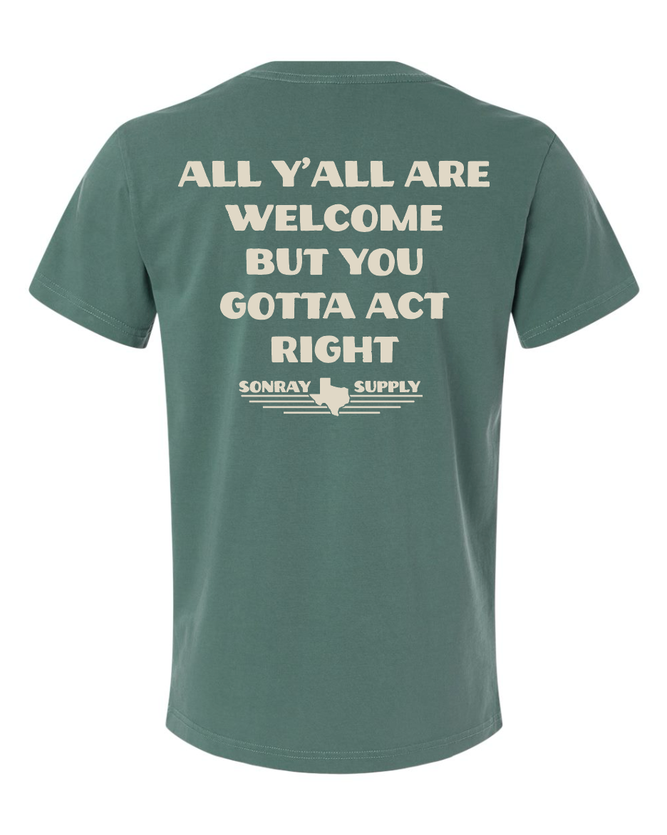 Sonray You Gotta Act Right Tee Alpine Green
