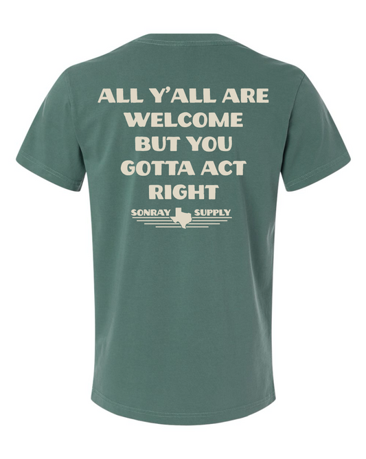 Sonray You Gotta Act Right Tee Alpine Green
