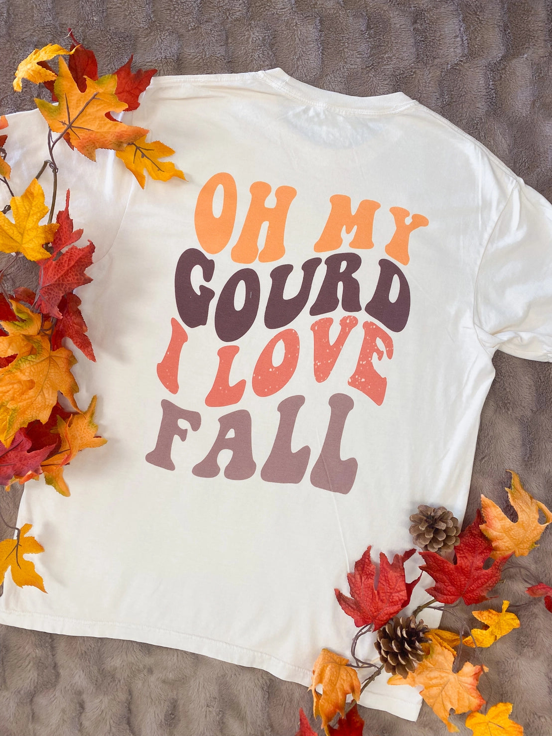 Oh My Gourd I Love Fall Tee