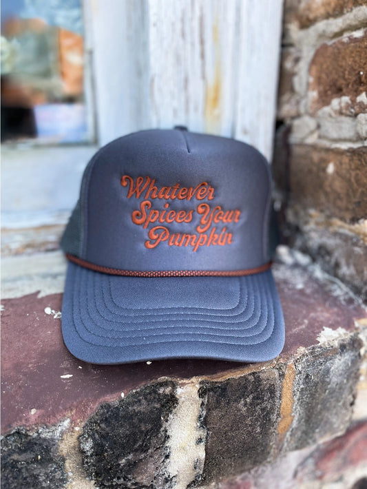 Whatever Spices Your Pumpkin Trucker Hat