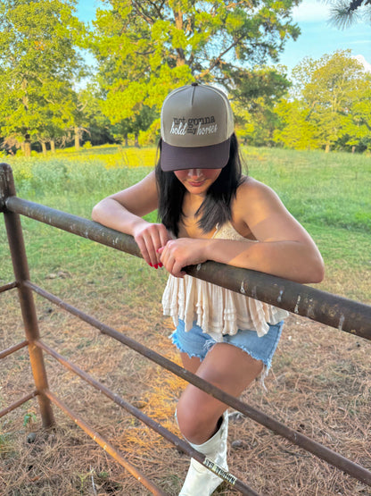 Not Gonna Hold My Horses Embroidered Hat