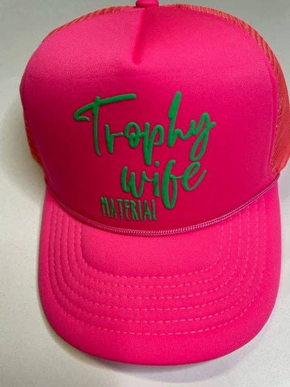 Neon Trophy Wife Material Hat