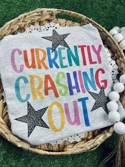Currently Crashing Out Tee