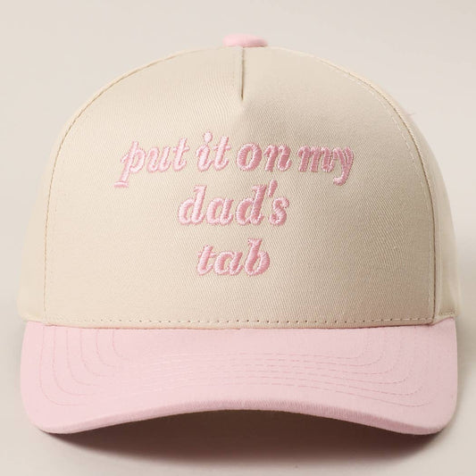 Girls Put It On My Dad's Tab Embroidered Light Pink Hat